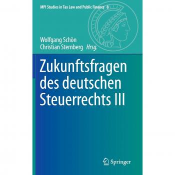 Zukunftsfragen des deutschen Steuerrechts III
