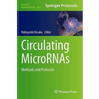 Circulating MicroRNAs: Methods and Protocols (Methods in Molecular Biology)