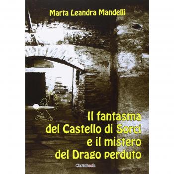 Il fantasma del castello di Sorci e il mistero del drago perduto