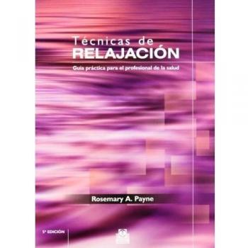 Técnicas de relajación. Guía práctica para el profesional de la salud (Bicolor)