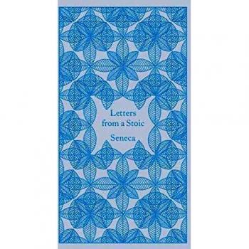 Letters from a Stoic: Epistulae Morales Ad Lucilium (Penguin  by Seneca New Book