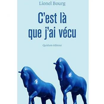 C'Est Là Que J'Ai Vécu (Quidam)