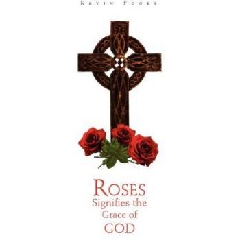 Roses Signifies the Grace of God