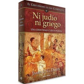 Ni Judio Ni Griego: El cristianismo en sus comienzos III