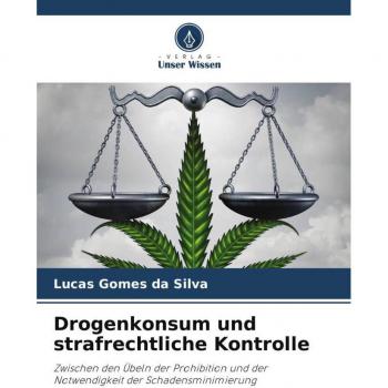 Drogenkonsum und strafrechtliche Kontrolle