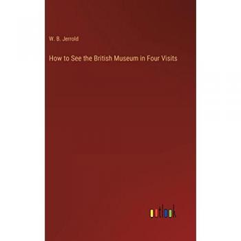 How to See the British Museum in Four Visits