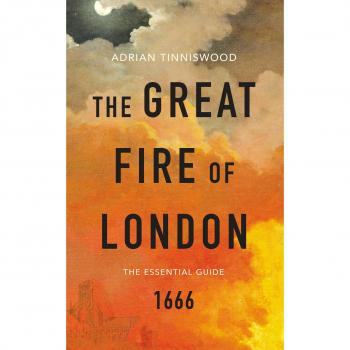 The Great Fire of London: The Essential Guide (Vintage Classics Companion)