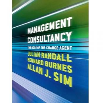 Management Consultancy: The Role of the Change Agent