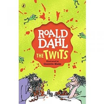 The Twits By Roald Dahl, Quentin Blake. 9780141365497