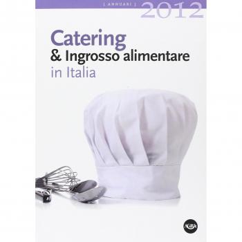 Catering & ingrosso alimentare in Italia 2012