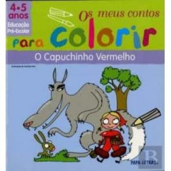 Os M/ Contos P/ Colorir 4/5 Anos û O Capuchinho Vermelho