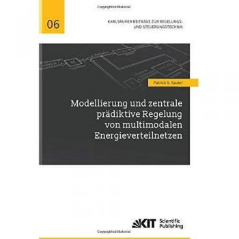 Modellierung und zentrale prädiktive Regelung von multimodalen Energieverteilnetzen