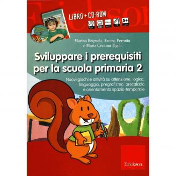 Sviluppare i prerequisiti per la scuola primaria. Nuovi giochi e attività su attenzione, logica, linguaggio, pregrafismo, precalcolo... 2 CD-ROM. Con libro. Vol. 2