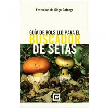 Guía de bolsillo para el buscador de setas [Spanish] [Paperback]
