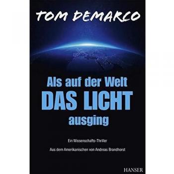 Tom DeMarco Als Auf Der Welt Das Licht Ausging: Ein Wissenschafts-Thriller