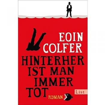 Hinterher ist man immer tot: Roman