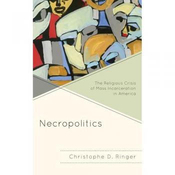 Necropolitics: The Religious Crisis of Mass Incarceration in America (Religion and Race)