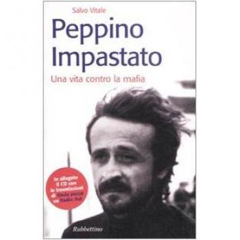 Peppino Impastato. Una vita contro la mafia. Con CD Audio