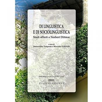 Di linguistica e di sociolinguistica. Studi offerti a Norbert Dittmar