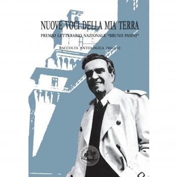 Nuove voci della mia terra. Premio letterario nazionale «Bruno Pasini»