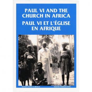 Paul VI and the church in Africa-Paul VI et l'église en afrique. Ediz. multilingue