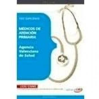 MÉDICOS DE ATENCIÓN PRIMARIA. AGENCIA VALENCIANA DE SALUD. TEST ESPECÍFICO