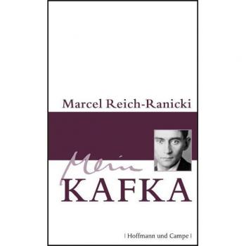 Marcel Reich-Ranicki Mein Kafka (Literatur-Literatur)