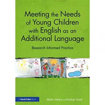 Meeting the Needs of Young Children with English as an Additional Language: Research Informed Practice