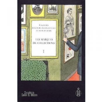 Les marques de collections: Tome 1, Cinquièmes rencontres internationales du salon du dessin, 24 et 25 mars 2010