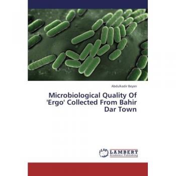 Microbiological Quality Of 'Ergo' Collected From Bahir Dar Town