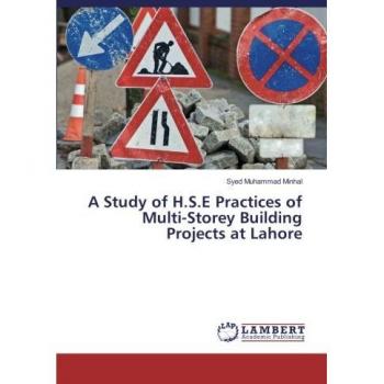 A Study of H.S.E Practices of Multi-Storey Building Projects at Lahore