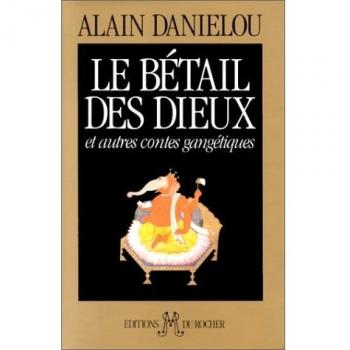 Le Bétail des dieux et autres contes gangétiques