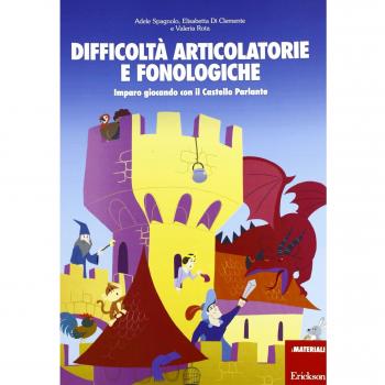 Difficoltà articolatorie e fonologiche. Imparo giocando con il Castello Parlante