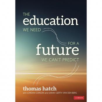 Sage Publications, Inc. Education We Need for a Future We Can't Predict