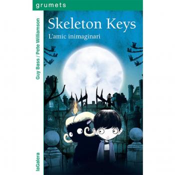 Skeleton Keys 1. L'amic inimaginari