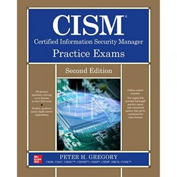 CISM Certified Information Security Manager Practice Exams
