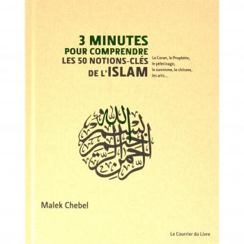 3 minutes pour comprendre les 50 notions-clés de l'Islam