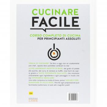 Cucinare facile. Corso completo di cucina per principianti assoluti