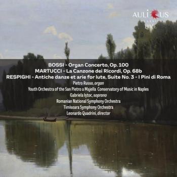 Bossi-Martucci-Respighi : Concerto d'Orgue – Rêves de Danse Antique