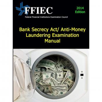 Bank Secrecy Act/ Anti-Money Laundering Examination Manual