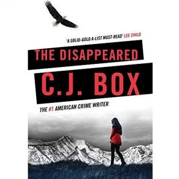 Box, C. J. The Disappeared (Joe Pickett, Band 18)