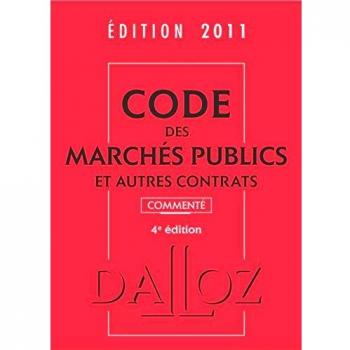 Code des marchés publics et autres contrats commenté 2011