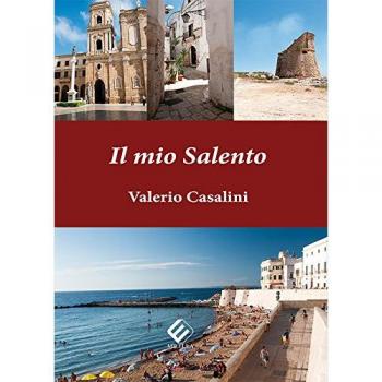 Il mio Salento. Ediz. illustrata