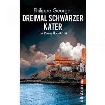 Philippe Georget Dreimal Schwarzer Kater: Ein Roussillon-Krimi