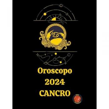 Astrólogas, Rubi: Oroscopo  2024 Cancro