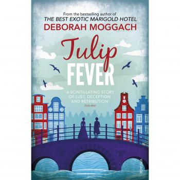 Tulip Fever by Deborah Moggach