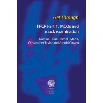 FRCR Part 1: MCQs and Mock Examinations
