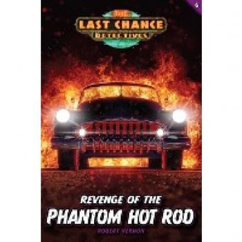 Last Chance Detectives: Revenge of the Phantom Hot Rod