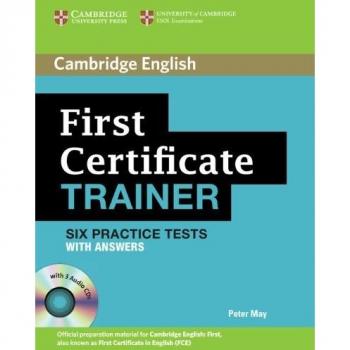First Certificate Trainer Six Practice Tests with Answers and Audio CDs