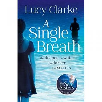 Lucy Clarke A Single Breath